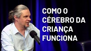 COMO O CÉREBRO DA CRIANÇA FUNCIONA [upl. by Ohce]