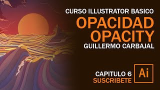 6 Opacidad y transparencia en illustrator en illustrator CC 2021 [upl. by Chloris680]