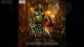 Evangeline Anderson  Sworn to the Orc  Hidden Hollow Book 1 [upl. by Deni]