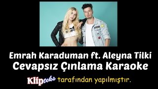 Cevapsız Çınlama KARAOKE  Emrah Karaduman ft Aleyna Tilki [upl. by Eelegna]