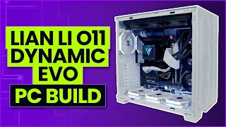 Lian Li O11 Dynamic EVO PC Build [upl. by Fons]