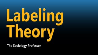 Labelling Theory [upl. by Sturrock]