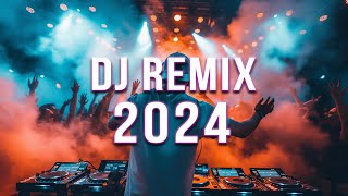 DJ REMIX 2024 🔥 Mashups amp Remixes Of Popular Songs 🔥 DJ Remix Club Music Dance Mix 2024 [upl. by Kailey]