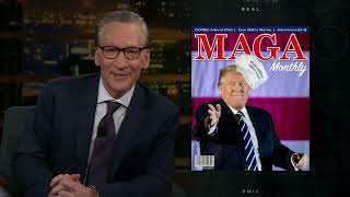 MAGA Monthly  Real Time with Bill Maher HBO [upl. by Attelrahc]