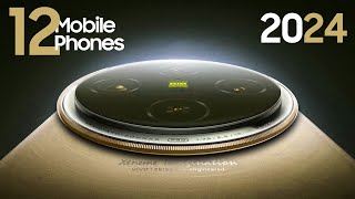 TOP 12 Best New Upcoming Smartphones 2024 — Exciting Mobile Phones 2024 [upl. by Clayberg368]