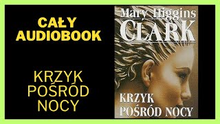 Krzyk pośród nocy  Kryminał Thriller Audiobook Cały Audiobook Książki online audiobook ksiazka [upl. by Rannug]