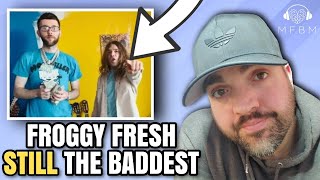 Froggy Fresh  Still The Baddest  REACTION [upl. by Latoyia706]