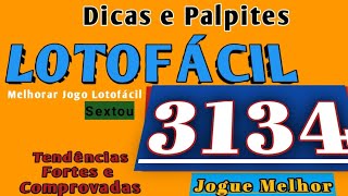 Dicas e Palpites para LOTOFÁCIL concurso 3134 desta Quintafeira Tendências Comprovadas [upl. by Ulda76]