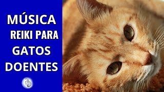 RECEBA REIKI MÚSICA PARA GATOS DOENTES  ENERGIA DE CURA [upl. by Ludwigg]