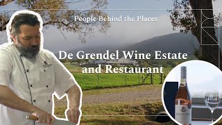 People Behind the Places De Grendel Wine Estate and Restaurant [upl. by Ahsiak]