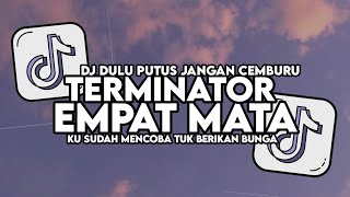 DJ TERMINATOR X EMPAT MATA X DULU ITU PUTUS MAUMU FULL SONG MAMAN FVNDY [upl. by Dnilazor]