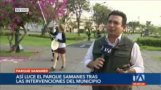 Así luce el Parque Samanes tras su intervención de recuperación por parte del Municipio de Guayaquil [upl. by Tezile]