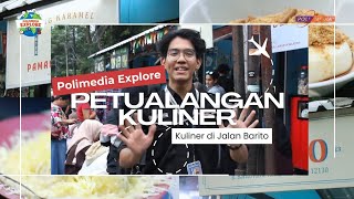 POLIMEDIA EXPLORE  PETUALANGAN KULINER KULINER DI JALAN BARITO [upl. by Otho290]