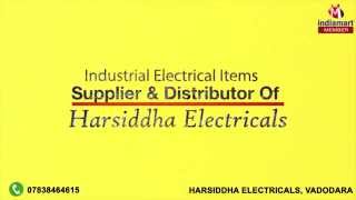 Industrial Electrical Items by Harsiddha Electricals Vadodara [upl. by Wei]