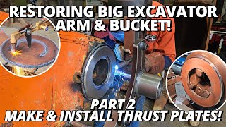 Restoring BIG Excavator Arm amp Bucket  PART 2  Making amp Installing Thrust Plates [upl. by Constancy496]