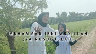 MUHAMMAD IBNI ABDILLAH YA ROSULULLAH ARUNA SENJA ANINDITA [upl. by Elyagiba]