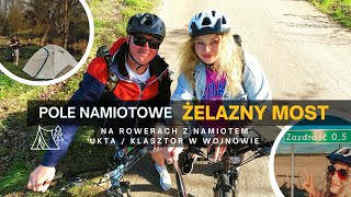 POLE NAMIOTOWE ŻELAZNY MOST  UKTA  PTTK SORKWITY  WOJNOWO  WARMIA I MAZURY  ROWEROWO Z NAMIOTEM [upl. by Silera]