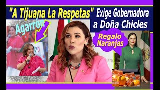 Agarrón quotA Tijuana La Respetasquot Reclama Gobernadora a DoñaChiclesAhora es DoñaNaranjas [upl. by Mirabelle]