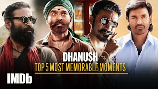 Dhanush 5 Most Memorable Moments Karnan Thiruchitrambalam Raanjhanaa And More  IMDb [upl. by Euv102]