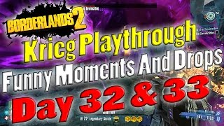 Borderlands 2  Krieg Playthrough Funny Moments And Drops  Day 32 amp 33 [upl. by Ramu575]