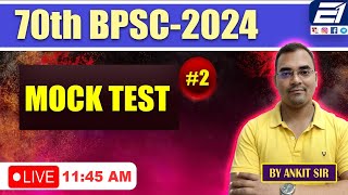 70th BPSC 2024  MOCK TEST 2  MCQ  BY ANKIT SIR [upl. by Selrahcnhoj]