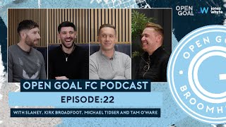 KELTY HEARTS MICHAEL TIDSER amp TAM OWARE GUEST ON THE SHOW  Open Goal FC Podcast [upl. by Hoxsie948]