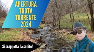 Apertura trota torrente 2024  si scappotta da subito [upl. by Itirahc]