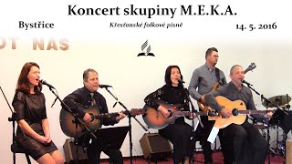 Koncert skupiny MEKA 2016 [upl. by Vel]