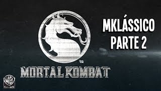 MKLÁSSICO  Parte 2 Mortal Kombat II [upl. by Kehr842]