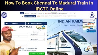 How To Book Chennai To Madurai Train Tickets Online In IRCTC  Chennai To Madurai Trains [upl. by Haneekas]