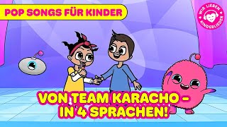 Mehrsprachige Pop Songs für Kinder Von Team Karacho  in 4 Sprachen 🇩🇪🇹🇷🇫🇷🇧🇬 [upl. by Assirehs435]