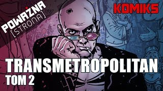 TRANSMETROPOLITAN  Tom 2  Recenzja [upl. by Ahtelat]