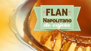 Flan Napolitano de Cajeta [upl. by Trebled]