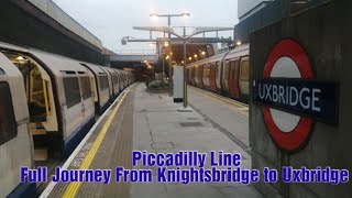 Piccadilly Line  Full Journey From Knightsbridge to Uxbridge [upl. by Newhall128]