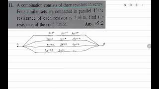 11 A combination consists of three resistors in series Four similar sets are connected in parallel [upl. by Vtehsta776]