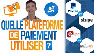 Quelle PLATEFORME de PAIEMENT utiliser  STRIPE PAYPAL CLICKBANK BRAINTREE 2CHECKOUT [upl. by Arelc]