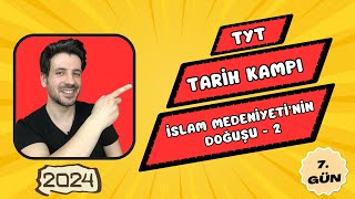 7 GÜN  İslam Medeniyetinin Doğuşu2 Abbasiler  Emeviler   TYT Kampı  2024 YKS [upl. by Aisenat]