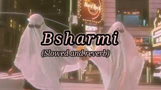 Besharmi ki height 🤪🤪lofimusic slow and reverb song [upl. by Amias]