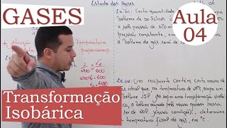 Estudo dos Gases  Aula 04 TRANSFORMAÇÃO ISOBÁRICA [upl. by Einna642]