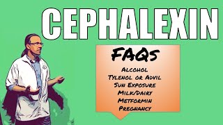 Cephalexin FAQs alcohol Tylenol or Advil sun exposure milk and more [upl. by Nnylirret]