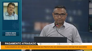 Funcionários de empresa terceirizada da prefeitura de Araraquara gritam por socorro [upl. by Nysila]