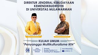 Kuliah Umum quotPenyangga Multikulturalisme IKNquot Oleh Dirjen Kebudayaan Kemendikbudristek [upl. by Joshuah]