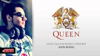 Kion vs Queen  Good OldFashioned Lover Boy kion remix [upl. by Alohs]