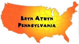 How to Say or Pronounce USA Cities — Bryn Athyn Pennsylvania [upl. by Ariait334]