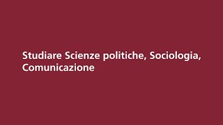 Studiare Scienze politiche Sociologia Comunicazione [upl. by Neenahs564]