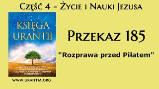 p185  Rozprawa przed Piłatem Księga Urantii  Audiobook [upl. by Eidod645]