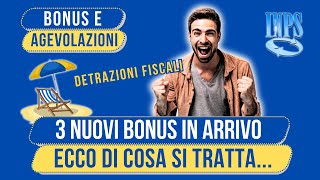 3 NUOVI BONUS ESTATE GIA APPROVATI DA INPS ECCO PER CHI E DI COSA SI TRATTA [upl. by Esinereb885]