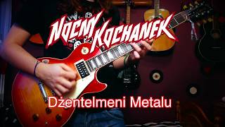 Nocny Kochanek  Dżentelmeni Metalu Guitar Cover [upl. by Nert136]