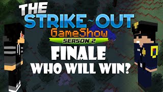 FINALE  The StrikeOut Game Show  Season 2 Episode 7 Minecraft Gameshow [upl. by Goodden]