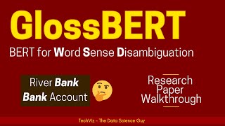 GlossBERT BERT for Word Sense Disambiguation with Gloss Knowledge Research Paper Walkthrough [upl. by Ipoillak585]